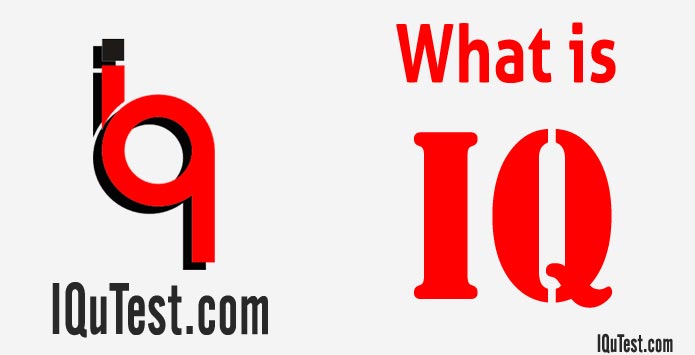 What is IQ? Intelligence Quotient